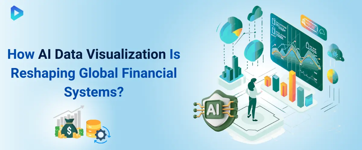 1. How AI Data Visualization Is Reshaping Global Financial Systems.webp
